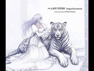 The Last Story OST - Theme of THE LAST STORY