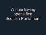 SNP's Winnie Ewing opens the Scottish Parliament