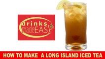 How To Make A Perfect Long Island Iced Tea-Drinks Made Easy