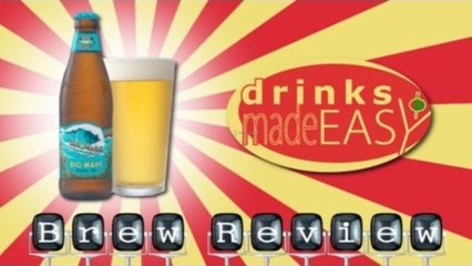 Kona Beer Big Wave Golden Ale Review-Drinks Made Easy