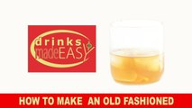 How to Make An Old Fashioned Cocktail-Drinks Made Easy