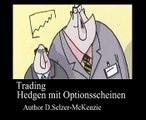 Trading Hedgen mit Optionsscheinen SelMcKenzie Selzer-McKenzie