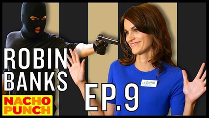 Robin Banks and the Bank Roberts - Three Way - EP. 9