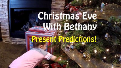 Predicting Presents - Christmas Eve With Bethany G