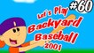 Let's Play Backyard Baseball 2001 (With Commentary!) Pt. 60- Pablo Sanchez Levels of Awesome