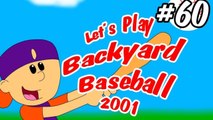 Let's Play Backyard Baseball 2001 (With Commentary!) Pt. 60- Pablo Sanchez Levels of Awesome