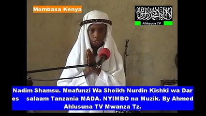 Nadiim Shamsu Mnafunzi wa Sheikh Nurdin Kishki Wa Dsm Tanzania Mada Uharamu Nyimbo na Muziki Prt  1 By Ahmed Ahlusuna TV Mwanza TZ