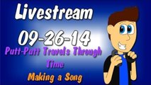 Livestream 09-26-14: Putt-Putt Travels Through Time and Making a Song