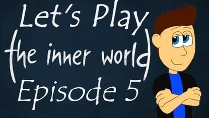 Let's Play The Inner World: Part 5- A GORRRRRRRF.
