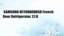 SAMSUNG RF28HDEDBSR French Door Refrigerator, 27.8
