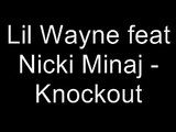 Lil Wayne feat Nicki Minaj - Knockout Lyrics