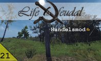 Life is Feudal Your Own - Handels Mod #021 - Bau des Eigenheims Part 1
