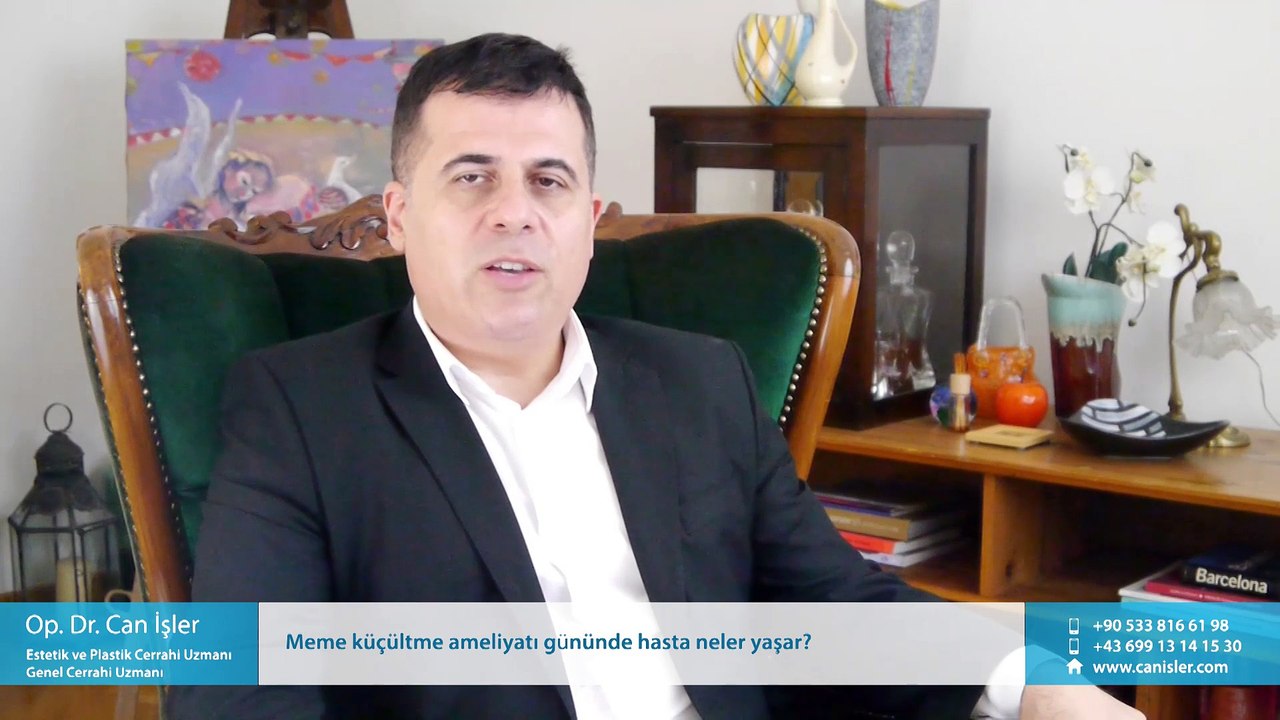 Meme küçültme, göğüs küçültme ameliyatı gününde, kişi neler yaşar? - Op. Dr. Can İşler