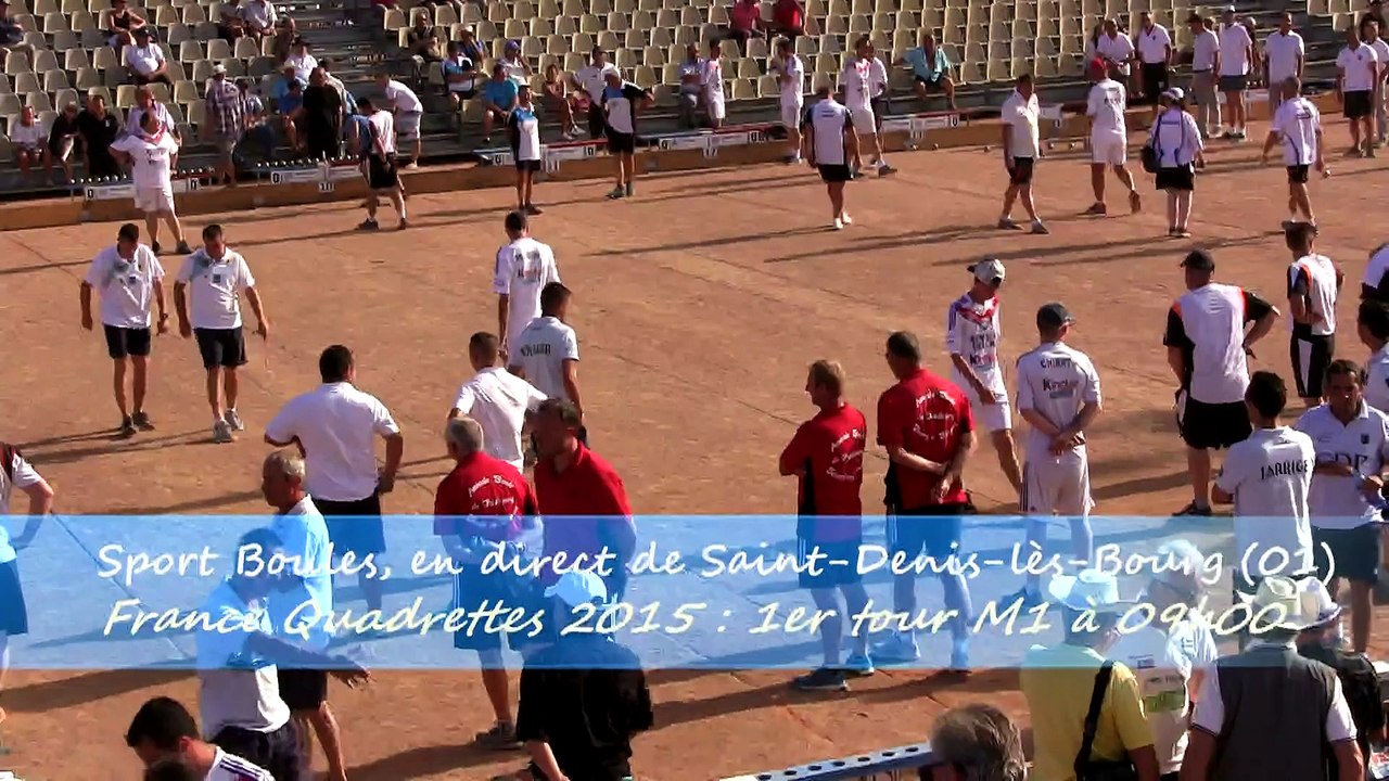 2ème tour, première phase M1, France Quadrettes, Sport Boules, Saint-Denis-lès-Bourg 2015