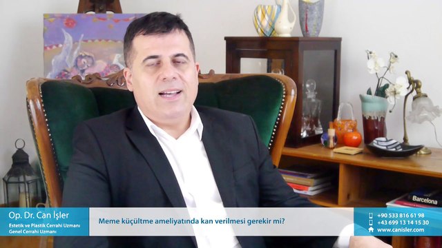 Meme küçültme, göğüs küçültme ameliyatında kan verilmesi gerekir mi? - Op. Dr. Can İşler