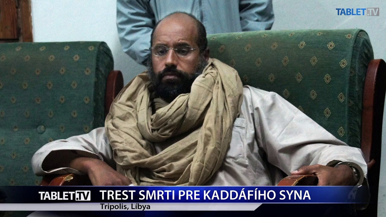 Kaddáfího mladší syn Sajf Islám dostal trest smrti