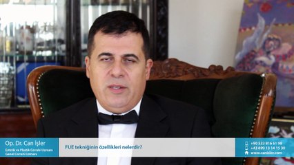 FUE tekniğinin özellikleri nelerdir? - Op. Dr. Can İşler