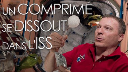 ISS : un comprimé effervescent se dissout dans l’eau en impesanteur