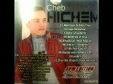 CHEB HICHEM 2014 - MERYOULA ACHKET FIYA (NOUVEL ALBUM)