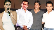 Kareena's SHOCKING Comments On Salman, Shahrukh & Aamir