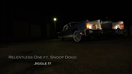 Relentless One feat Snoop Dogg "Jiggle It" G-Mixx