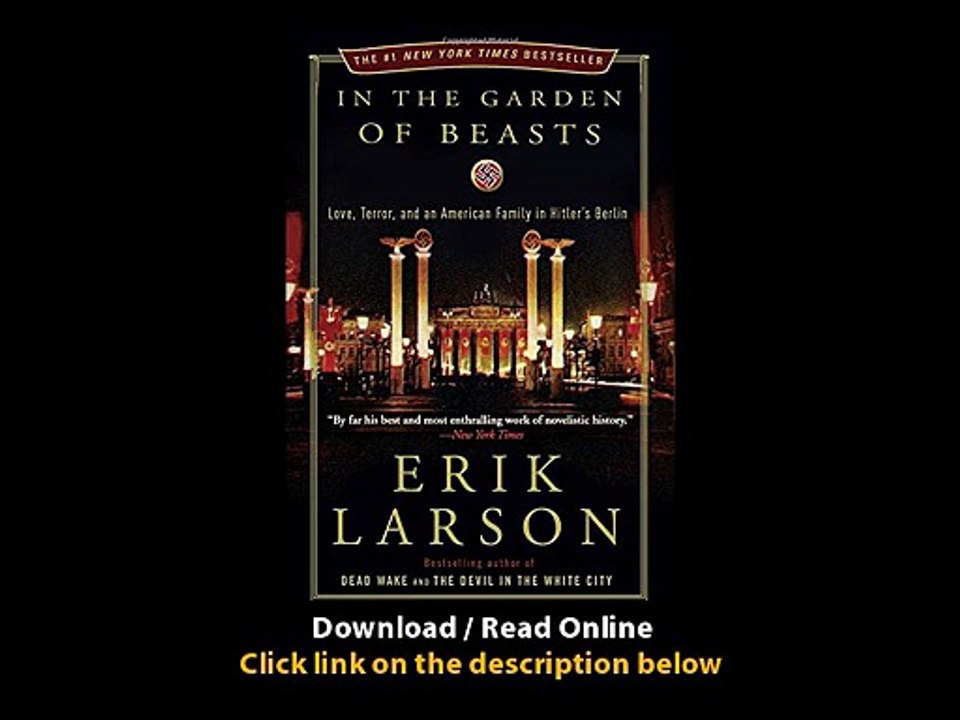 [Download PDF] In the Garden of Beasts Love Terror and an American Family in Hitlers Berlin