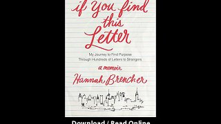 [Download PDF] If You Find This Letter My Journey to Find Purpose Through Hundreds of Letters to Strangers