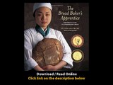[Download PDF] The Bread Bakers Apprentice Mastering the Art of Extraordinary Bread