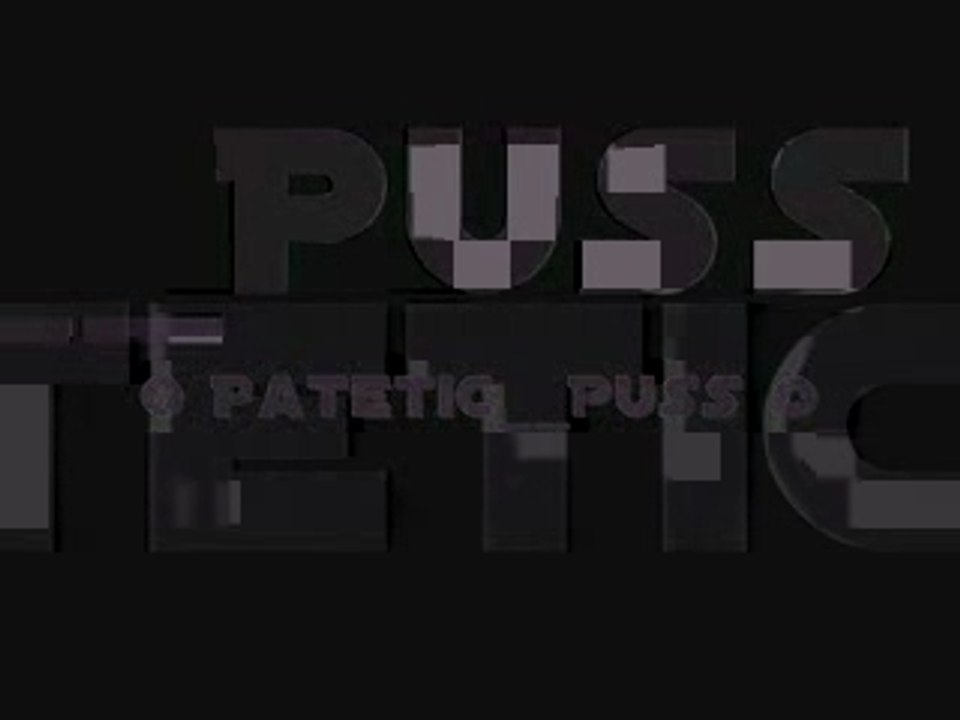 Patetic Puss