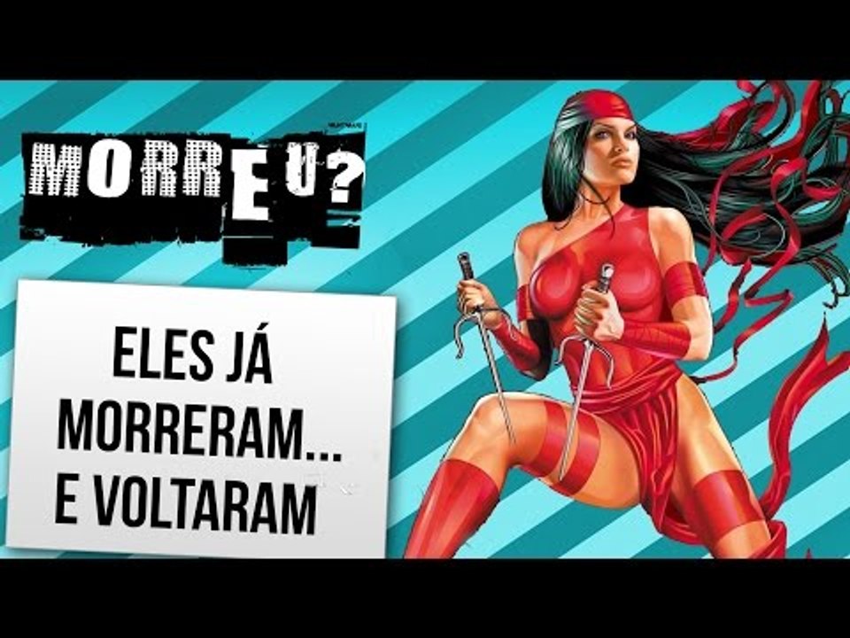 12 SUPER HEROIS QUE JA MORRERAM... E VOLTARAM! | Ei Nerd