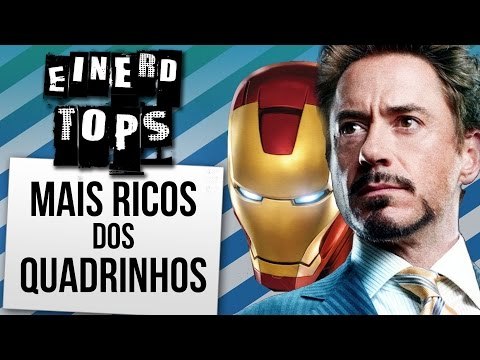 Quem são os Super Herois e Super Vilões Mais Ricos | Ei Nerd