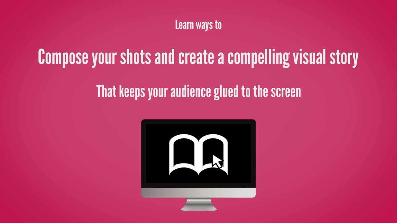 Create a Compelling Visual Story - Improve Video Quality to Increase ...