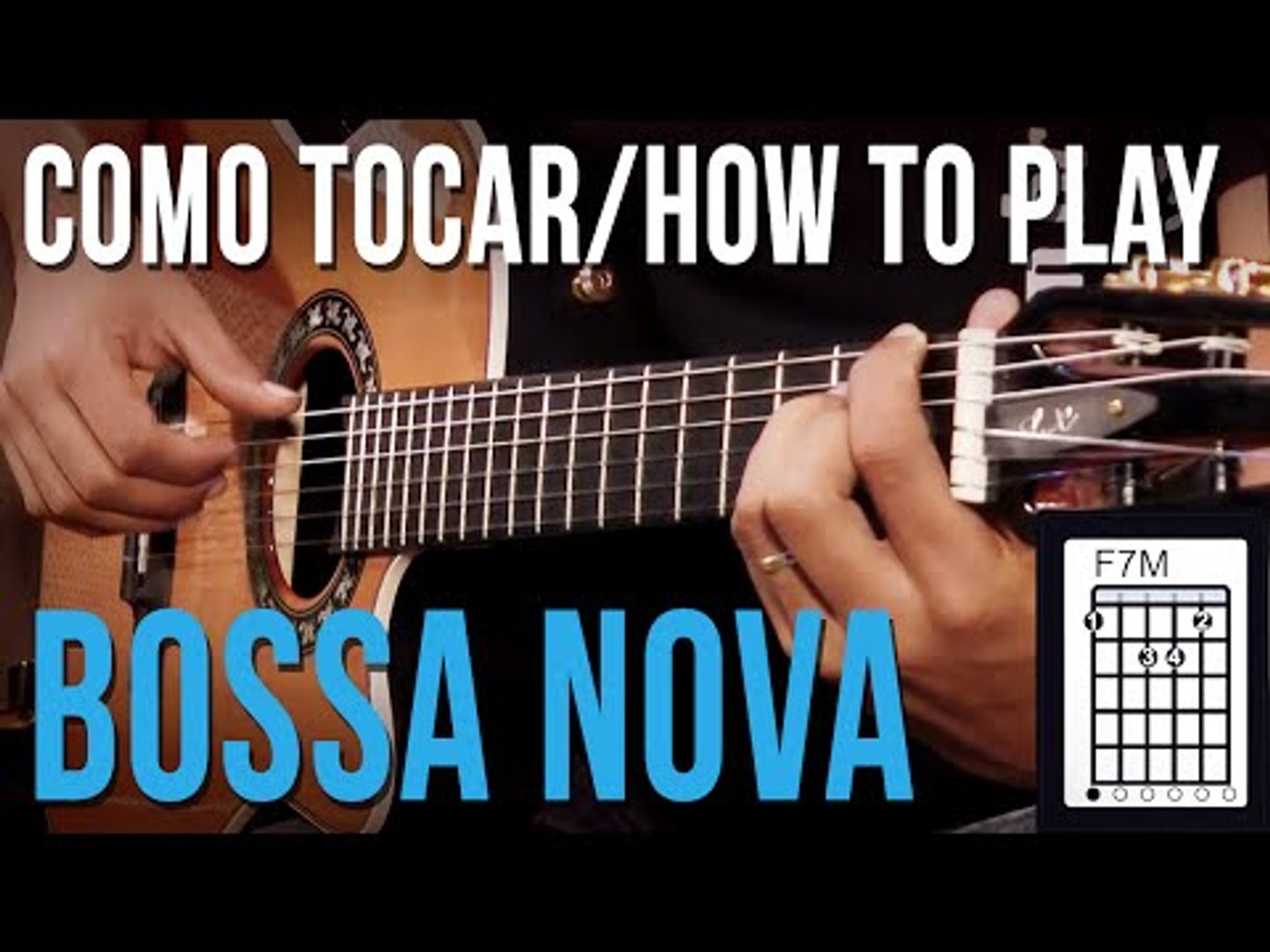 Como Tocar Bossa Nova En Guitarra