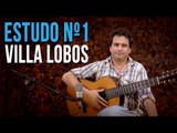 Villa Lobos - Estudo N°1 (como tocar - aula de violão clássico)