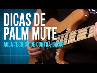 Dicas de Palm Mute (aula técnica de contra-baixo)