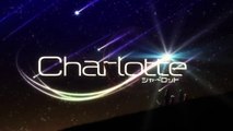 [OP] シャーロット / Charlotte [TV]