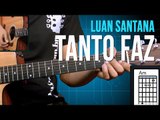 Luan Santana - Tanto Faz (como tocar - aula de violão)