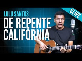 De  Repente California - Lulu Santos (clipe)