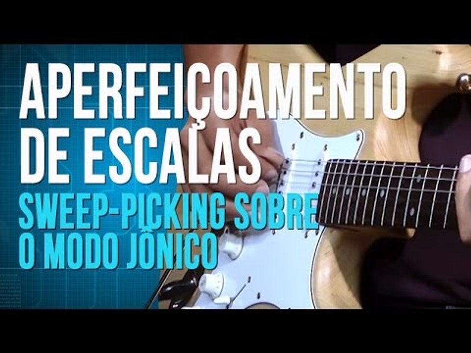 Aperfeiçoamento de Escalas - Sweep-Picking sobr...