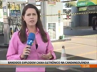 Bandidos explode caixa eletrônico na Candangolândia