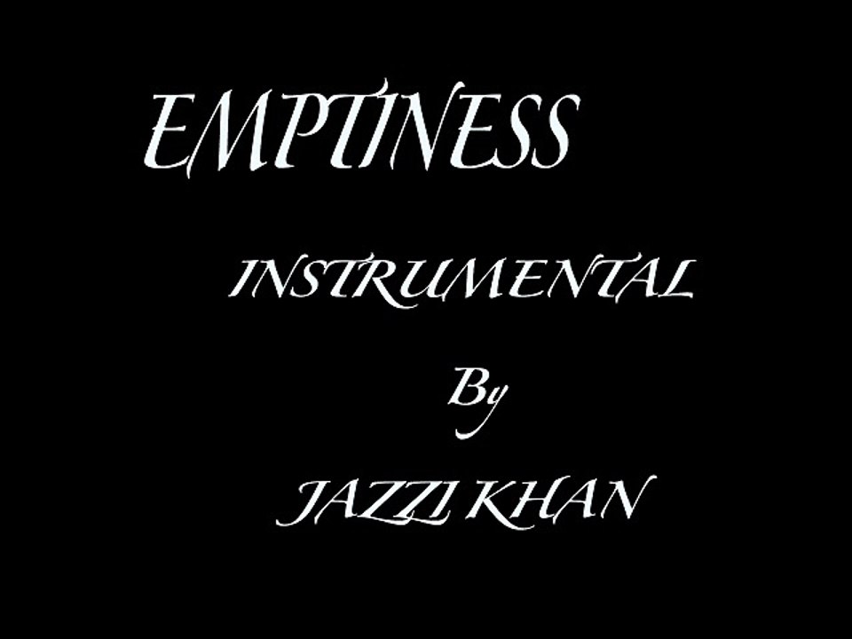 Emptiness instrumental by jazzi khan