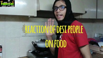 Reaction of desi people on food - Funny Vynz