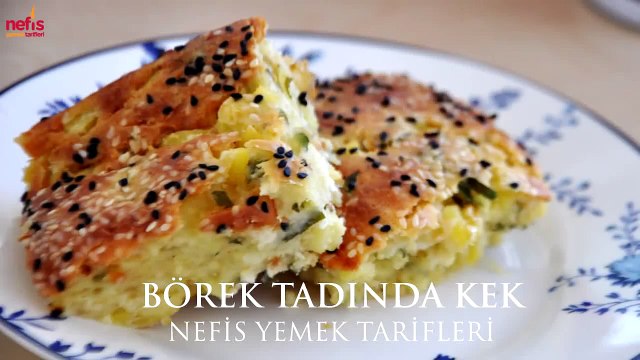 Börek Tadında Kek Tarifi Nefis Yemek Tarifleri