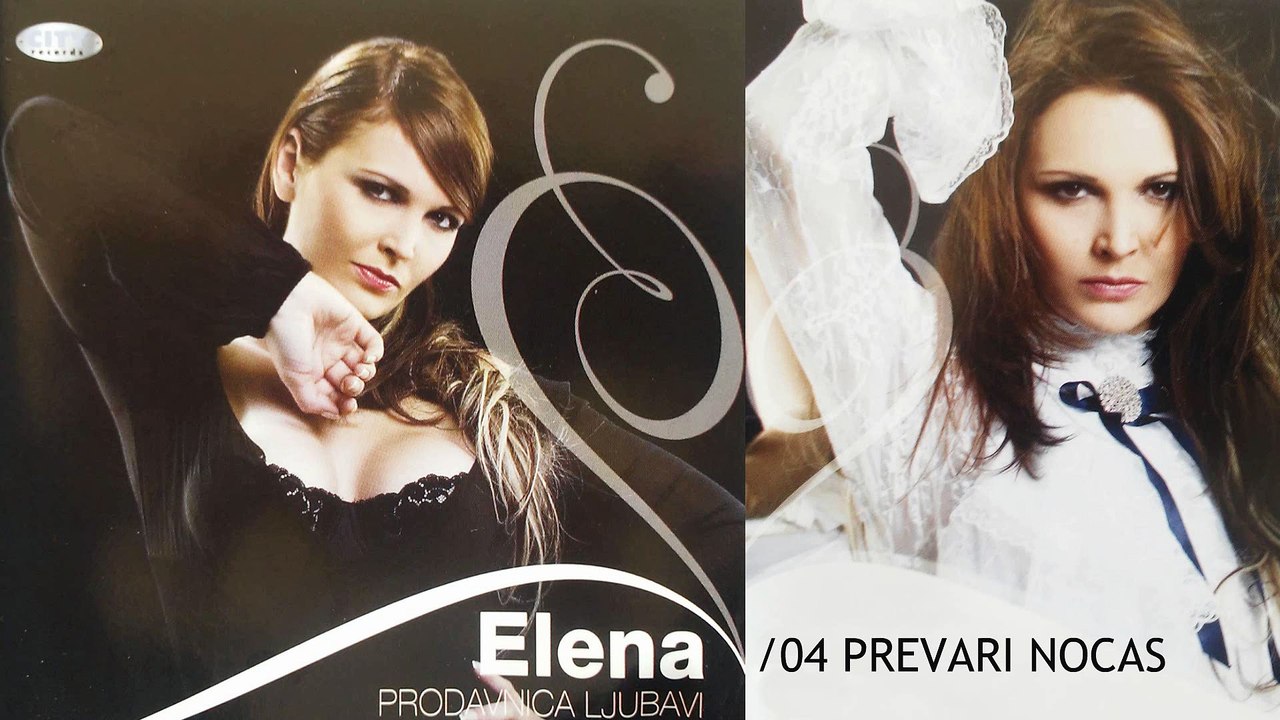Elena - Prevari nocas onu koju volis