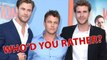 Who’d You Rather? Hemsworth Brothers: Chris vs. Luke vs. Liam