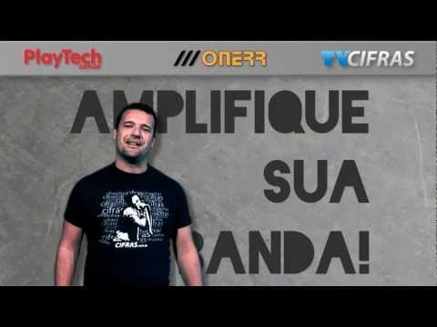 Promoção Amplifique Sua Banda - Concorra a 3 amplificadores Onerr - PlayTech - TV Cifras