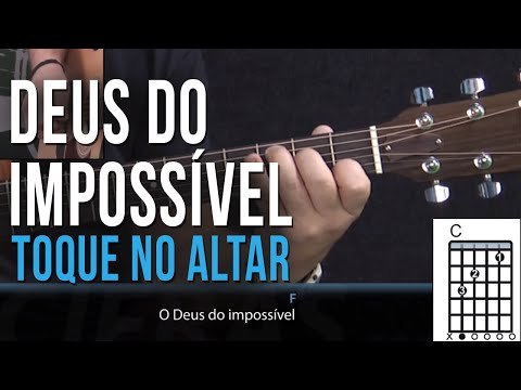 Toque no Altar - Deus do Impossível (como tocar - aula de violão)
