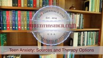 Teen Anxiety: Sources and Therapy Options Video | Parent Insider