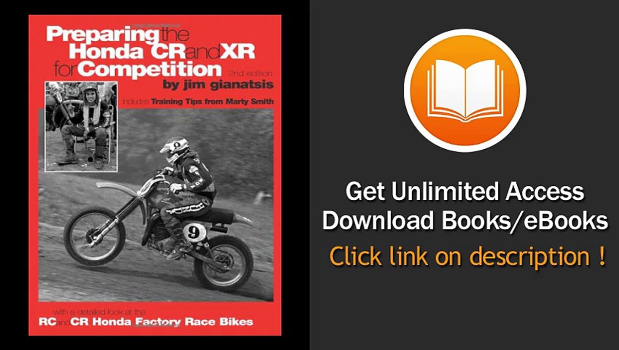 [Download PDF] Preparing the Honda CR and XR for Competition Includes Training Tips from Marty Smith and and a detailed look at the CR and RC Honda Factory Race Bikes