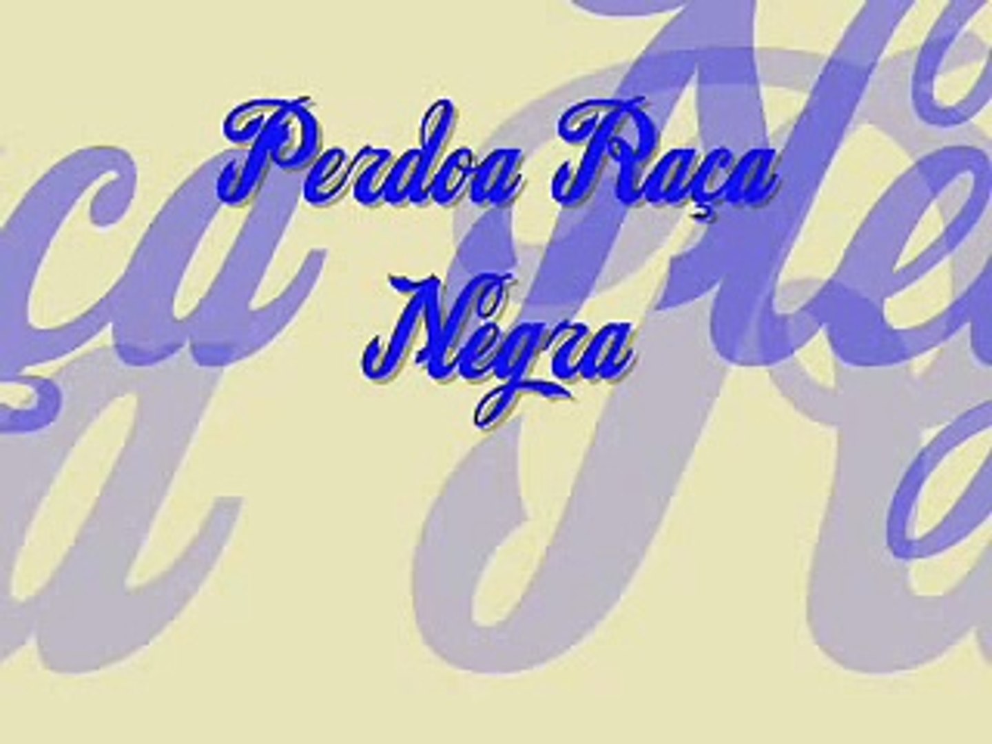 Perdoa Raça Negra